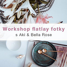 Workshop flatlay fotky s Aki a Bella Rose